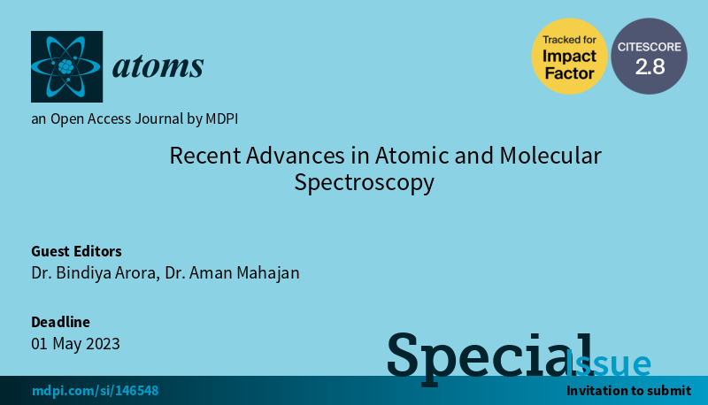 Atoms_MDPI's tweet photo. #mdpiAtoms 

#callforsubmissions 👇👇👇

#Welcometosubmit a paper to the #SpecialIssue "Recent Advances in Atomic and Molecular Spectroscopy" #editedby Dr. Bindiya Arora and Dr. Aman Mahajan

#SubmissionDeadline: 1 May 2023

More information: https://t.co/c9VzPTwddq https://t.co/q8gEYPXMta