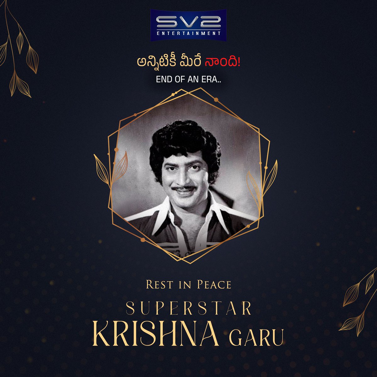SV2Ent's tweet photo. We are extremely saddened to hear about the demise of #SuperStarKrishnagaru. A Legendary actor &amp; visionary producer who always strived for the technological revolution in Industry.
Our prayers &amp; strength with @urstrulyMahesh garu &amp; his family..! https://t.co/JpsC8WeFfT