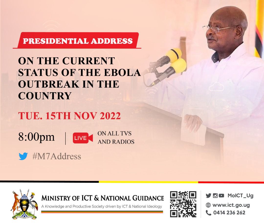 Today evening at 8:00pm,  HE @KagutaMuseveni will address the nation on the current status of #EbolaOutbreakUG.

Catch the address live on all major radio & TV stations.

Don't Miss It. #M7Address
@MosesWatasa @azawedde @TonyOwana @uictug @BobsonHikerz @CommsHubUg
@Hon_Ssebugwawo