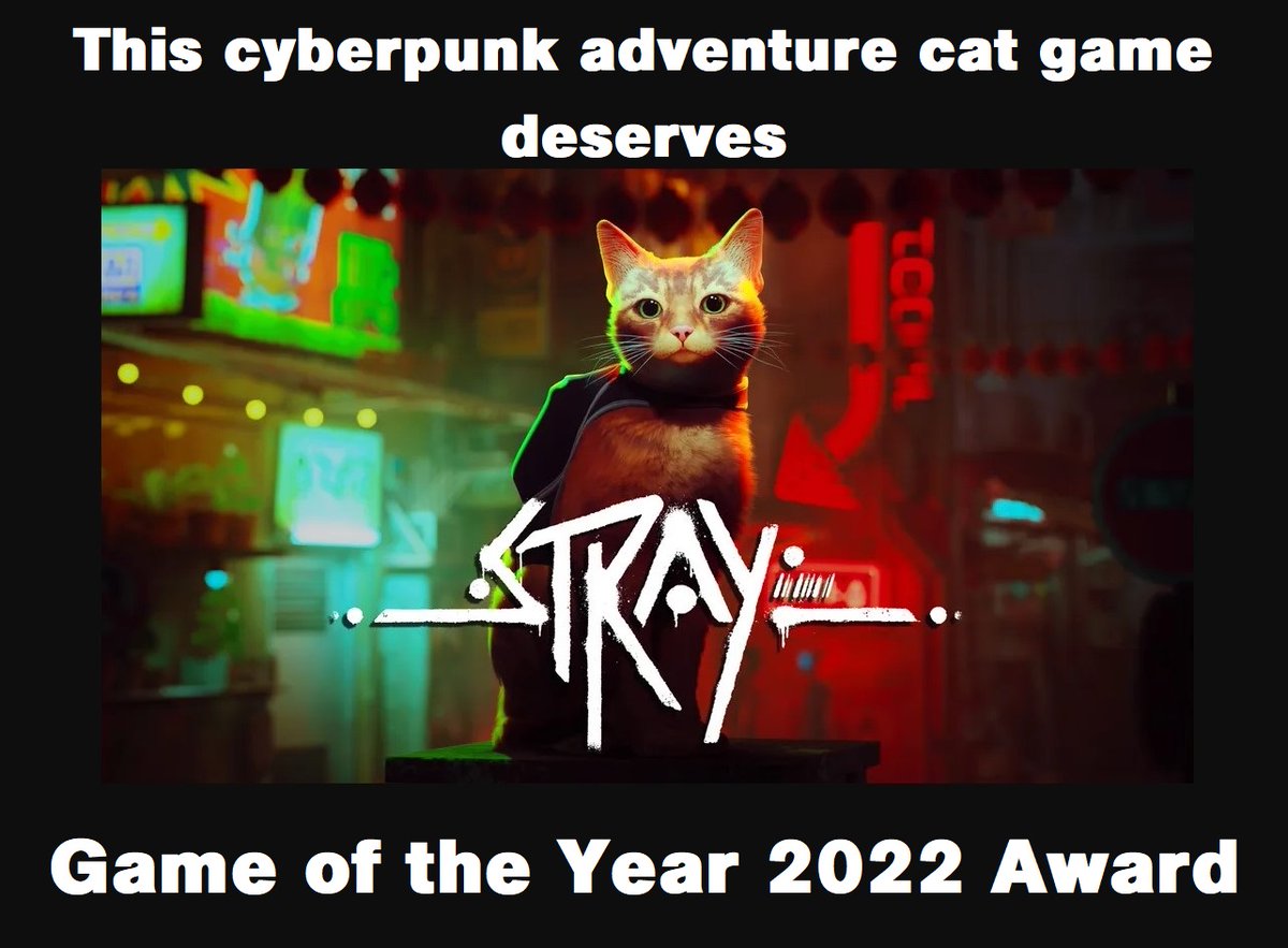 lazyajju's tweet photo. I chose Stray game for GOTY 2022 😻😹😼🐈

Which one is your favorite game? 

Click on link to give your vote one of six best games of 2022 
https://t.co/7JfV2s28nA
#TheGameAwards #TheGameAwards2022 #BestGame #GameOfTheYear #GOTY #VoteForBest #GamingInfoAndNewss #Gaming #Lazyajju https://t.co/16dtl7ifOF