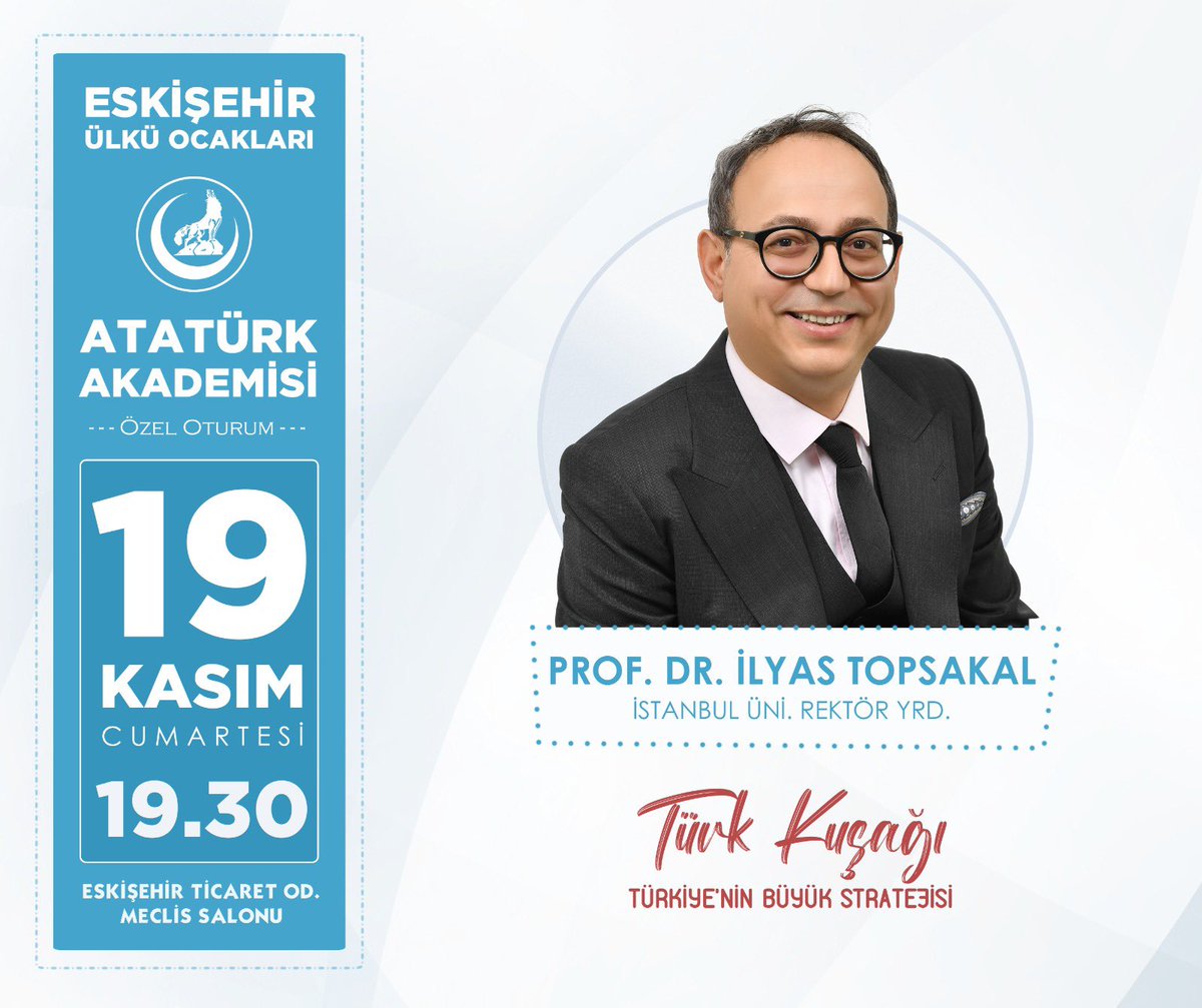 Eskişehir Ülkü Ocakları 2022-2023 yılı ATATÜRK Akademisi Özel Oturumunda, Prof. Dr. İlyas Topsakal (<a href="/ilyastopsakal/">İlyas TOPSAKAL</a>) hocamızı “Türk Kuşağı:Türkiye’nin Büyük Stratejisi” konulu konferansta ağırlayacağız. Tüm hemşehrilerimiz davetlidir.
📍ETO Meclis Salonu 
🗓19.11.2022
⏰19.30