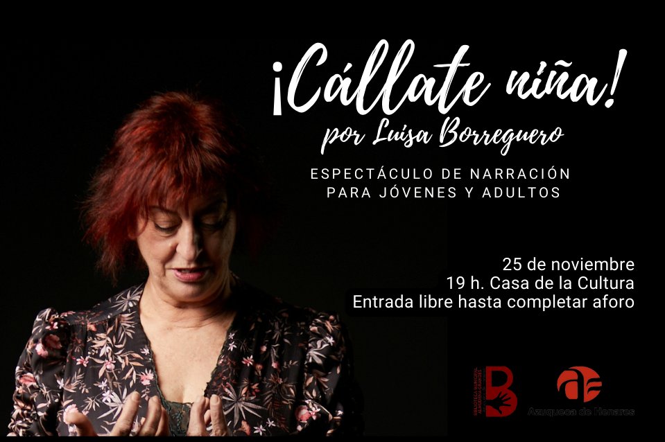 El #25N es el Día Internacional de la Eliminación de la Violencia contra las Mujeres.
En la #BibliotecaDeAzuqueca nos sumamos a esta lucha con un espectáculo de narración oral especial
Ven a escuchar a Luisa Borreguero en ¡Cállate niña!
⏰19 h
📍Casa de la Cultura
🎟️Entrada libre