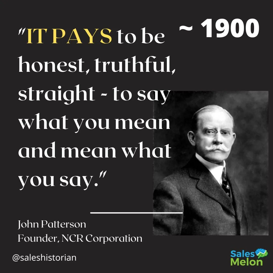 SalesHistorian's tweet photo. "It pays" <-- Honesty, transparency & authenticity is the right thing to do. But, as John Patterson, founder of @NCRCorporation sometime around 1900 says with those two words, it also sells, retains, grows and creates advocates better, too.
#saleshistory
#transparencysale https://t.co/wPc2MOOTwx