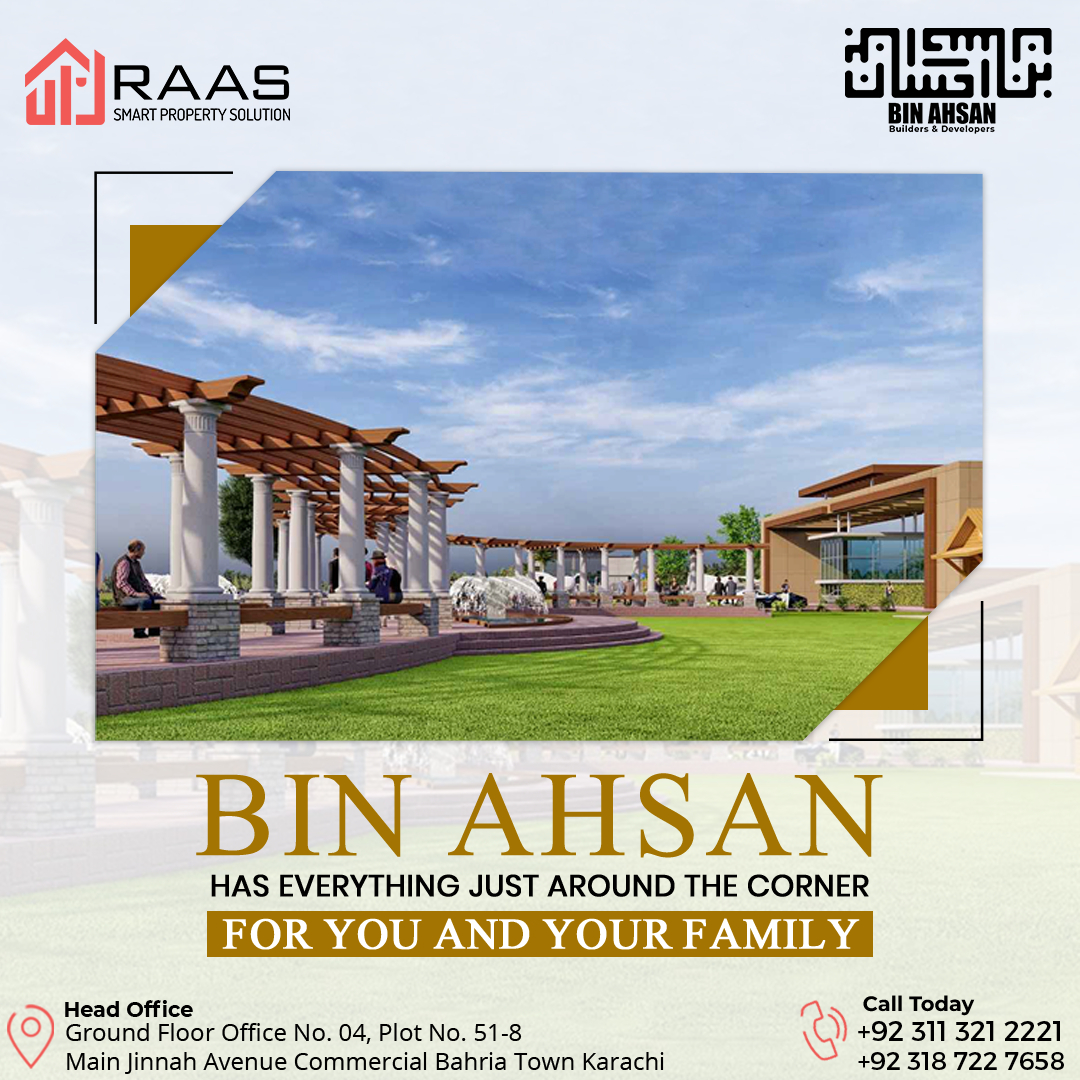Don’t miss the opportunity to book your dream location. Bin Ahsan all set to deliver the promise of comfort in -- now.