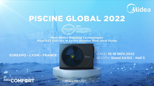 Don’t miss the opportunity to meet @Midea Building Technologies at #PiscineGlobalEurope2022, from 15-18 November. Drop by Stand 5A102, Hall 5 at #Eurexpo Lyon to see our latest products and innovation.