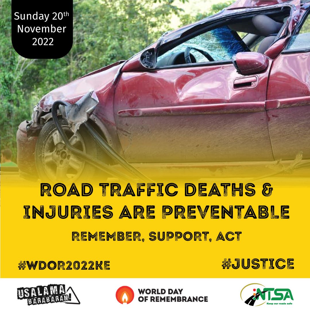 Save the date for the World Day of Remembrance for road traffic victims on 20 November 2022 whose theme is #Justice #WDoR2022KE #NTSA #RVIST