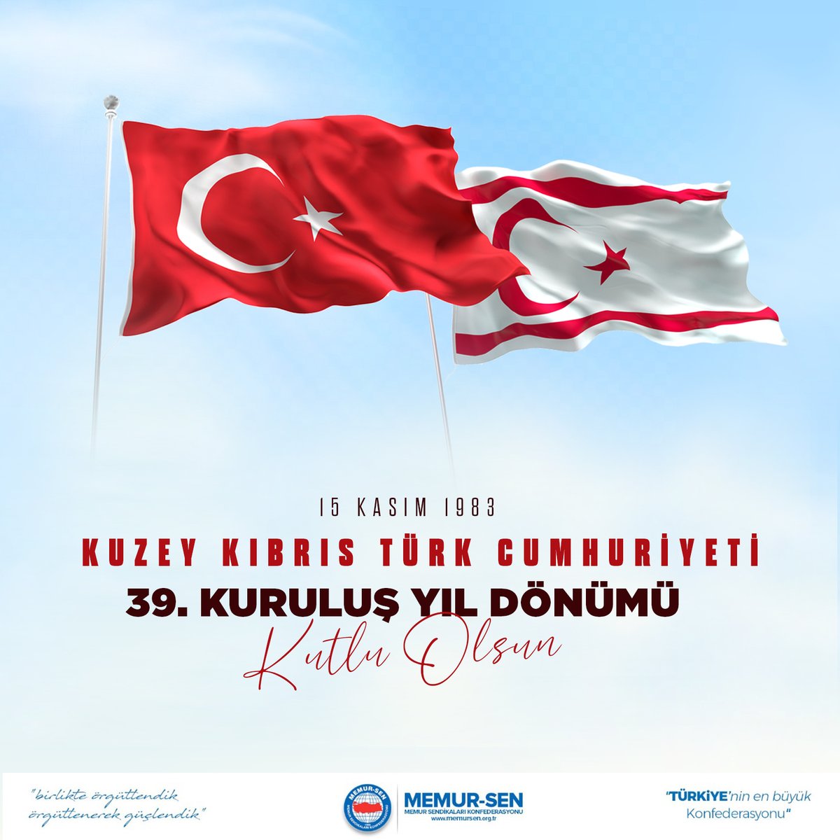 MemurSenKonf's tweet photo. 15 Kasım 1983 tarihinde bağımsızlığına kavuşan Kuzey Kıbrıs Türk Cumhuriyeti'nin 39'uncu kuruluş yıl dönümünü ve Cumhuriyet Bayramı kutlu olsun.

Bağımsızlık yolunda canlarını feda eden aziz şehitlerimizi ve kahraman gazilerimizi rahmet ve minnetle yâd ediyoruz.  

#KKTC https://t.co/UandutX6Fn