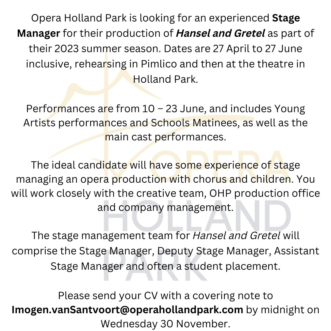 operahollandpk's tweet image. OHP is looking for an experienced Stage Manager to work on their production of Hansel and Gretel this summer. 

Send your CV to Imogen.vanSantvoort@operahollandpark.com by midnight on Wednesday 30 November to apply.

Please share amongst your networks.

#StageManagerJobs