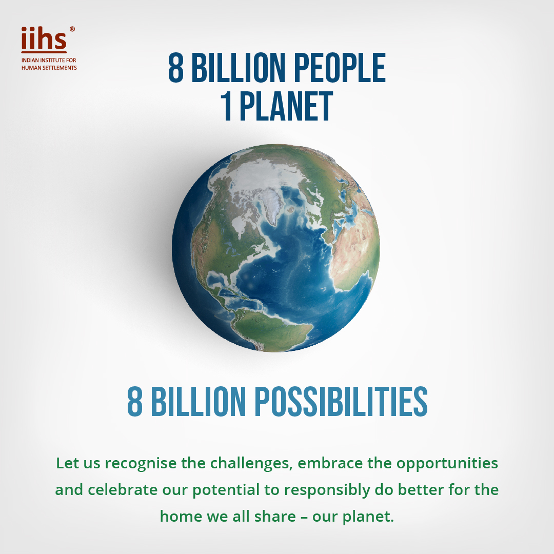 iihsin's tweet photo. IIHS celebrates 8 billion possibilities: A milestone in human development that presents an opportunity for a new generation of interdisciplinary urban practitioners, innovators and scholars to address the challenges of today for a better, inclusive tomorrow.   

#8BillionDay https://t.co/Wy8FdadimB