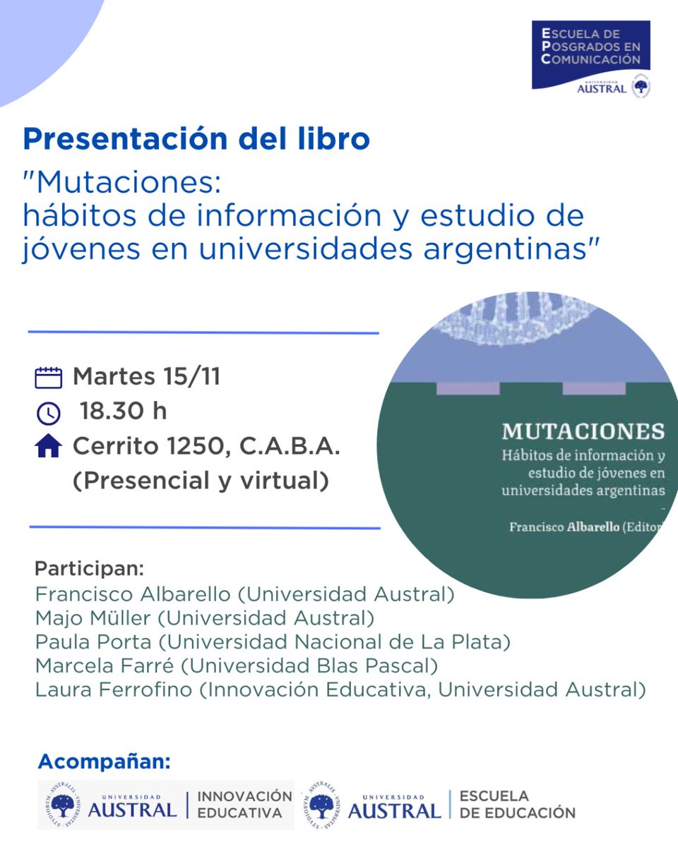 Hoy 18.30 presentamos #Mutaciones en la @FcomAustral @EPCaustral con @piporta @FAlbarello @majomuller @MarceFarre y Laura Ferrofino @EEduAustral Aún hay tiempo de inscribirse: forms.gle/8E5tHcay3ZeUff…