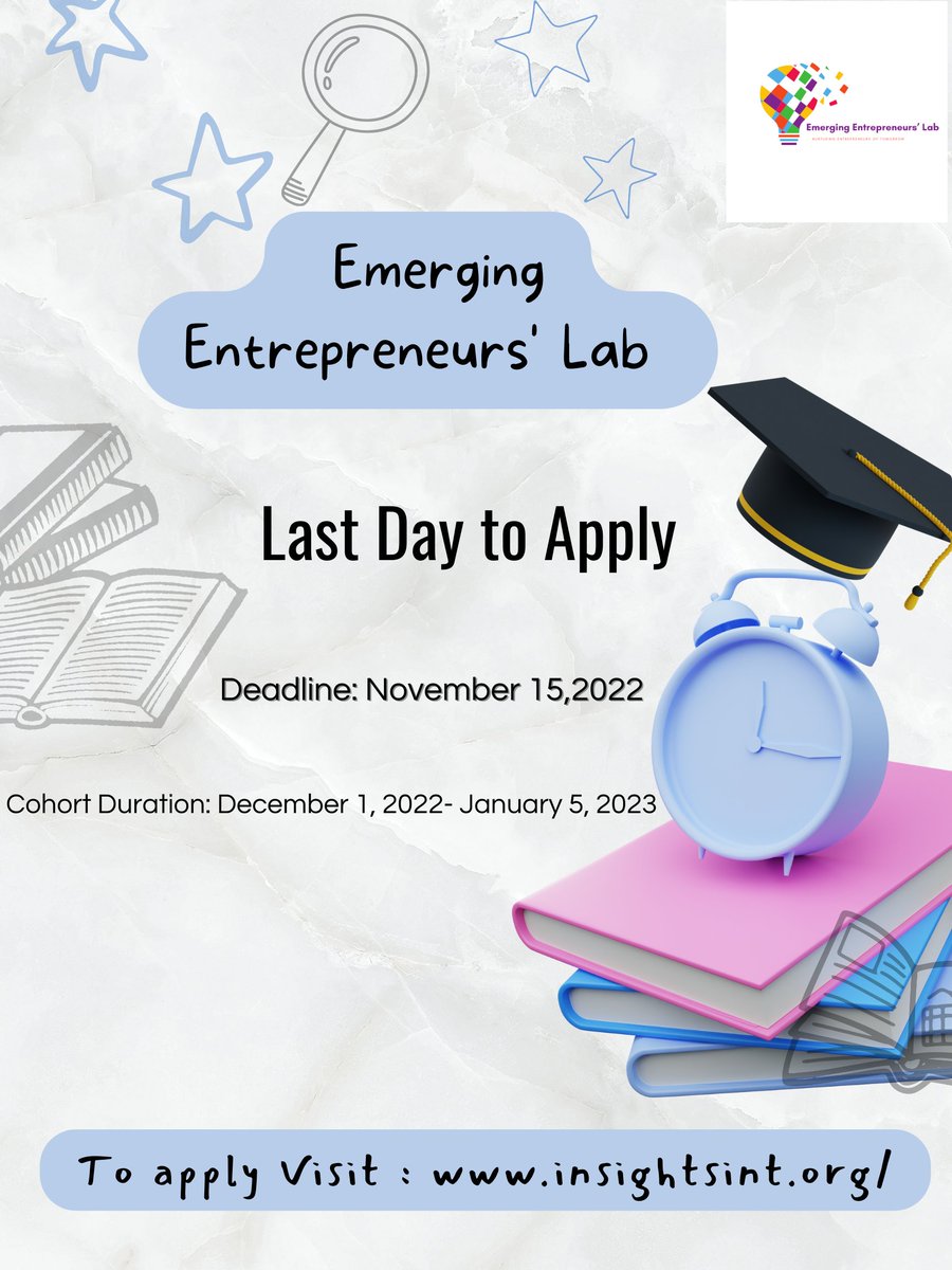 LAST DAY TO APPLY!! Emerging Entrepreneur's Lab. Apply Now!! Deadline: November 15, 2022 Applications open on insightsint.org Duration: December 1, 2022 to January 7, 2023 RSVP: info@globalpolicyinsights.org