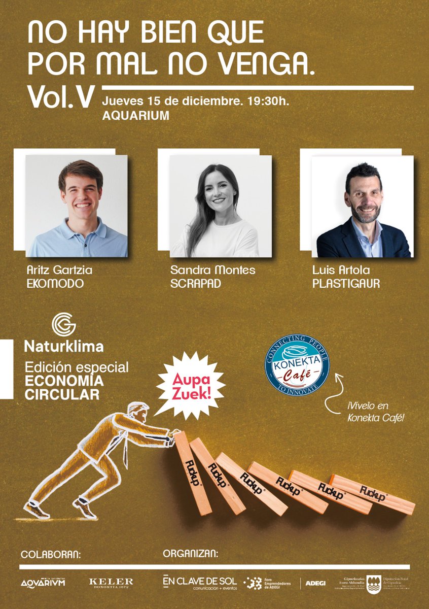 15 Diciembre. Apunten en su agenda, háganme caso. 

Cartelazo en marcha para nuevo encuentro #AupaZuek + #FuckUpNights dedicado a la #EconomiaCircular de la mano de <a href="/NaturKlima/">Naturklima</a>.

Entradas aquí: eventbrite.es/e/entradas-aup…

Nos vemos en el Aquarium de #Donostia.