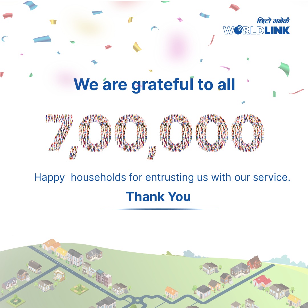 WLinkComm's tweet photo. We are elated and proud to let you all know that we “WORLDLINK” has become a family of 7,00,000 Nepalese households.
We'd like to take this opportunity to Thank You for your contributions and support throughout this journey to help us reach this milestone.#WorldlinkFamily https://t.co/QxCblWLzaf