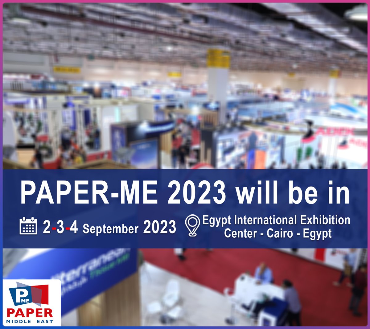 PaperMidEast's tweet image. Are you ready to be part of the next chapter of our success story?
#PAPER_ME in its 15th edition will be on 2-3-4 September 2023 in Cairo – Egypt.

Join us and Book your stand now: bit.ly/PAPER-ME2023