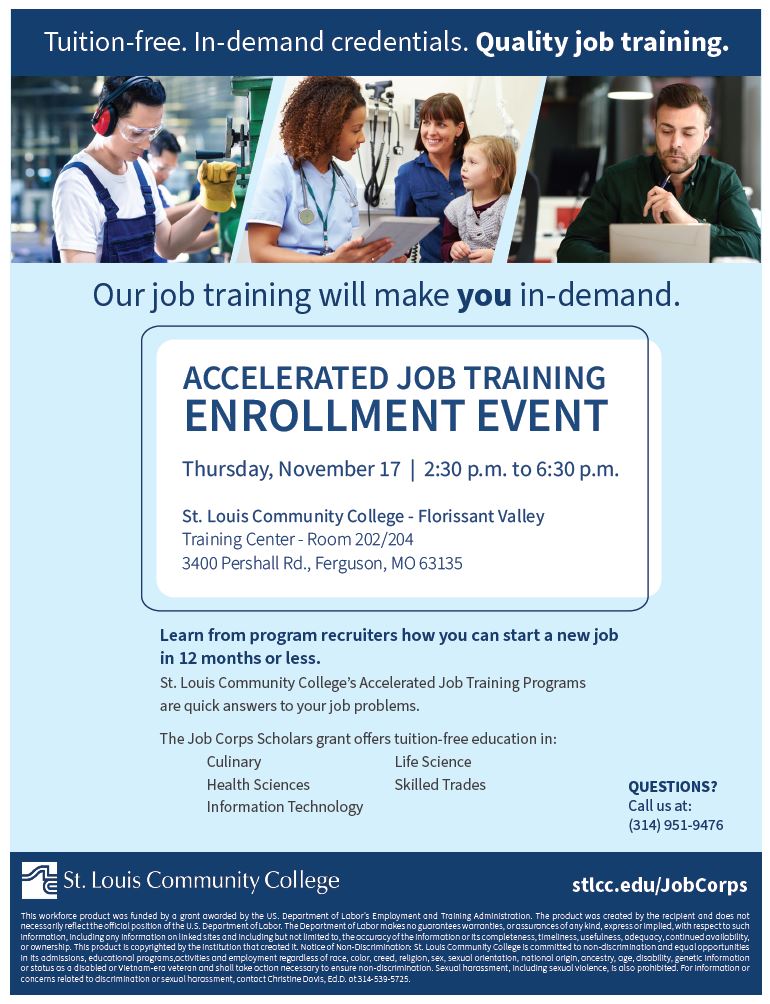 Learn from program recruiters how you can start a new job in 12 months or less. St. Louis Community College’s Accelerated Job Training Programs are quick answers to your job problems.