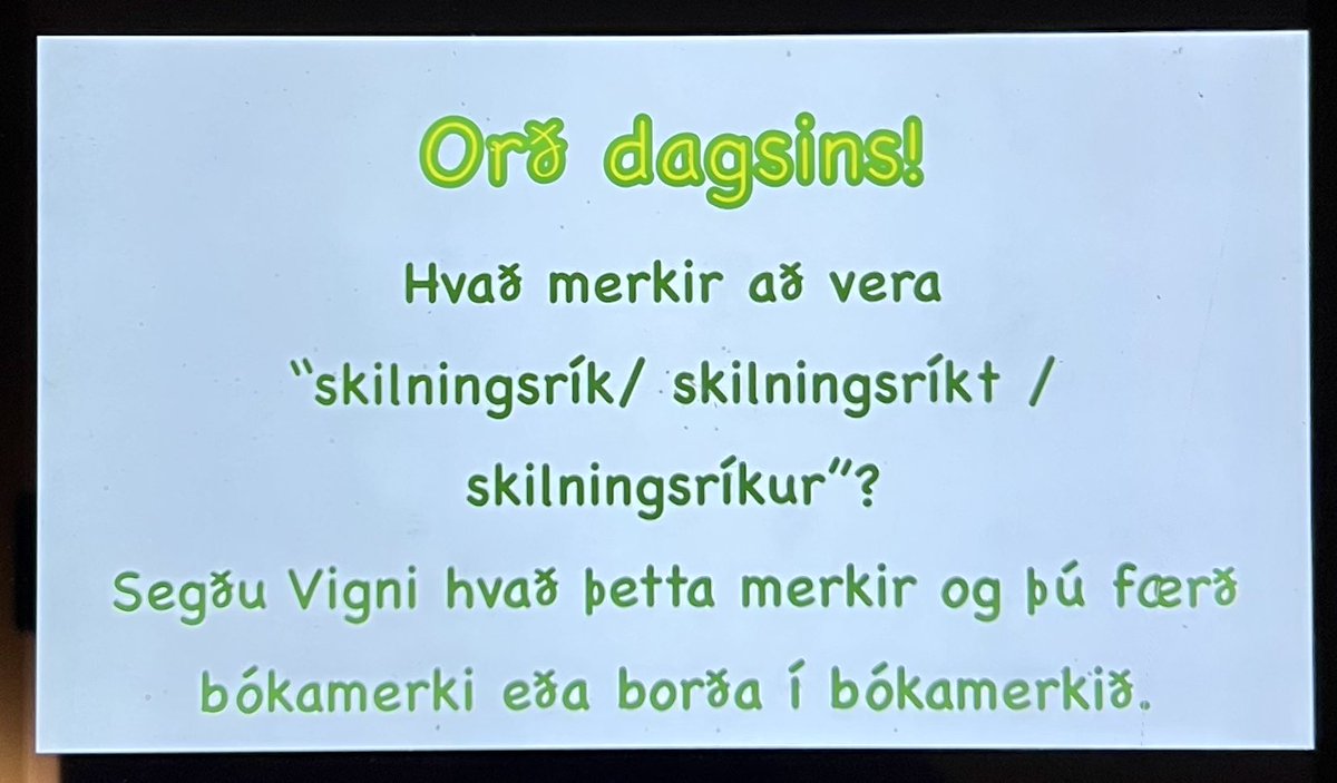 D9… Verkefni sem ég ætla að deila kalla ég orð dagsins og er við hæfi í viku íslenskunnar… orð dagsins er oftar en ekki valið úr orðalista Perluvinafélagsins (efni í aðra færslu) en þetta eru jákvæð lýsingarorð og birtast á skjá fyrir framan skólasafnið á hverjum degi…👇