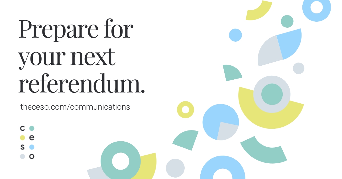 Have you ever heard, "you only hear from them when they want something" about your district? Referendums are important to communicate about, but it’s essential to foster strong communication throughout the year. Prepare for your next referendum with us: theceso.com/communications