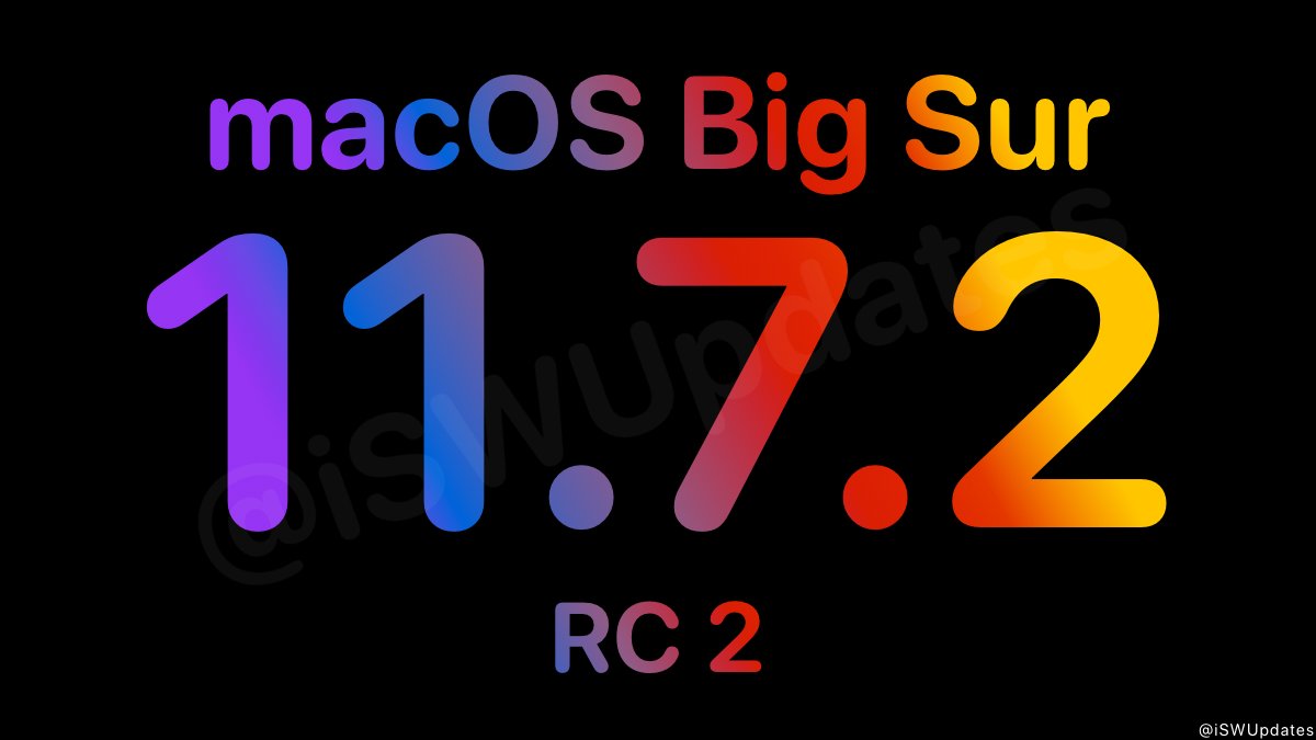iSWUpdates's tweet photo. macOS Big Sur 11.7.2 Release Candidate 2 (20G1011) has been released to registered developers. #macOS1172 #RC2 #macOS1172RC2 https://t.co/TuVcun6GpO
