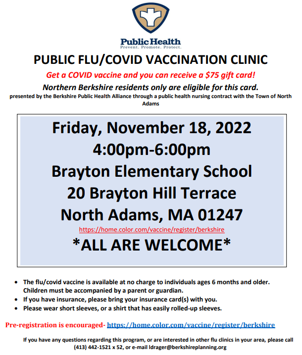 The DPH is offering $75 gift cards to Northern Berkshire residents when you they receive a COVID vaccine.  Cards will be distributed at the Brayton School clinic.  See flyer for details.