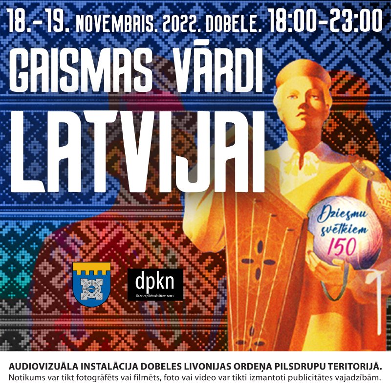 dpknlv's tweet image. 🇱🇻GAISMAS VĀRDI LATVIJAI🇱🇻2021. gada apmeklētākais pasākums arī šogad priecēs Dobeles iedzīvotājus un viesus! 2022. g. 18., 19. novembra vakaros 18.00 - 23.00 Dobeles Livonijas ordeņa pilsdrupu pieguļošajā teritorijā - audiovizuāla instalācija “GAISMAS VĀRDI LATVIJAI” 🇱🇻