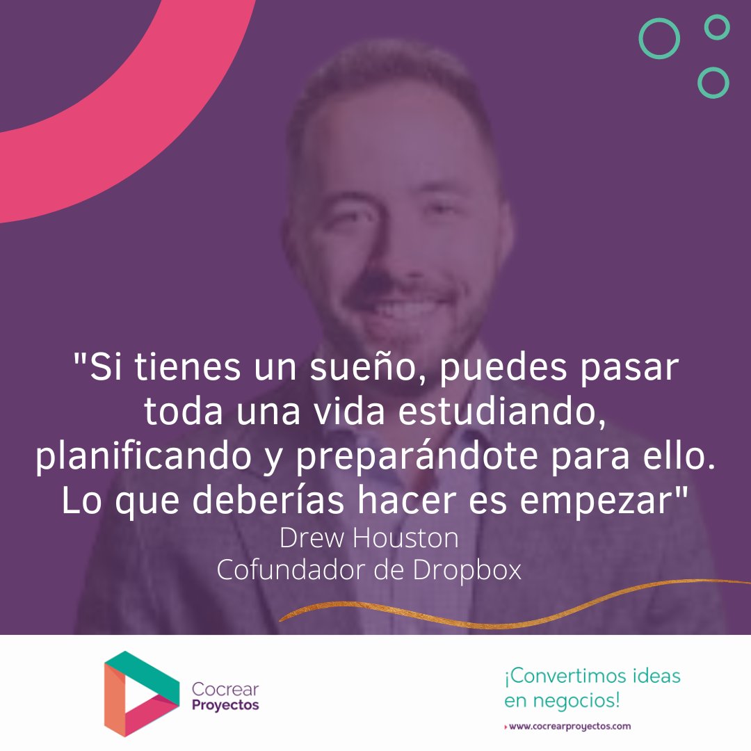 #FelizInicioDeSemana 

"Si tienes un sueño, puedes pasar toda una vida estudiando, planificando y preparándote para ello. Lo que deberías hacer es empezar" Drew Houston - Cofundador de Dropbox