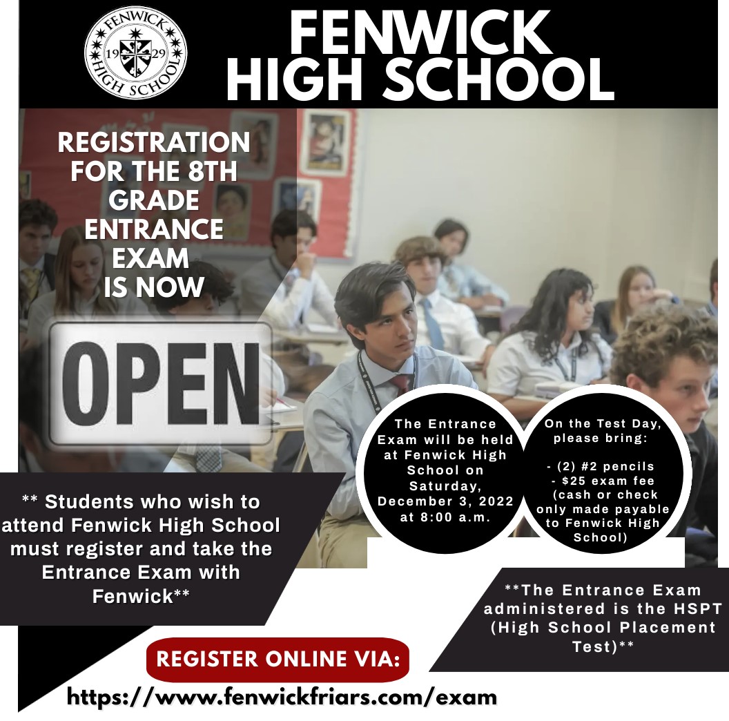 Interested in becoming apart of the #Fenwick27 Class of Future Friars? Well, here's your daily reminder to register for the upcoming 8th grade entrance exam. Registration is now open! Don't delay...Register today online now via fenwickfriars.com/exam.