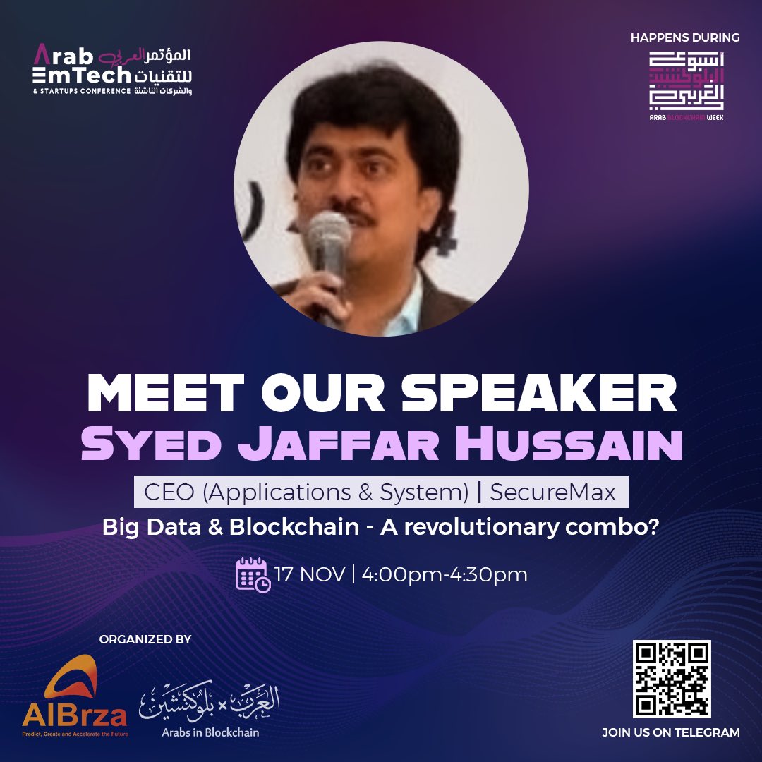 We are honored to welcome Syed Jaffer Hussain, that will share his insights on “Big #Data &amp; #Blockchain- A Revolutionary Combo?” during <a href="/arabemtechconf/">Arab EmTech & Startups Conference</a>!!

Join us! #abw2022
All times are based on Dubai time, +4 GMT
Register
bit.ly/3euKUD7
Telegram
bit.ly/3D2ZJGw