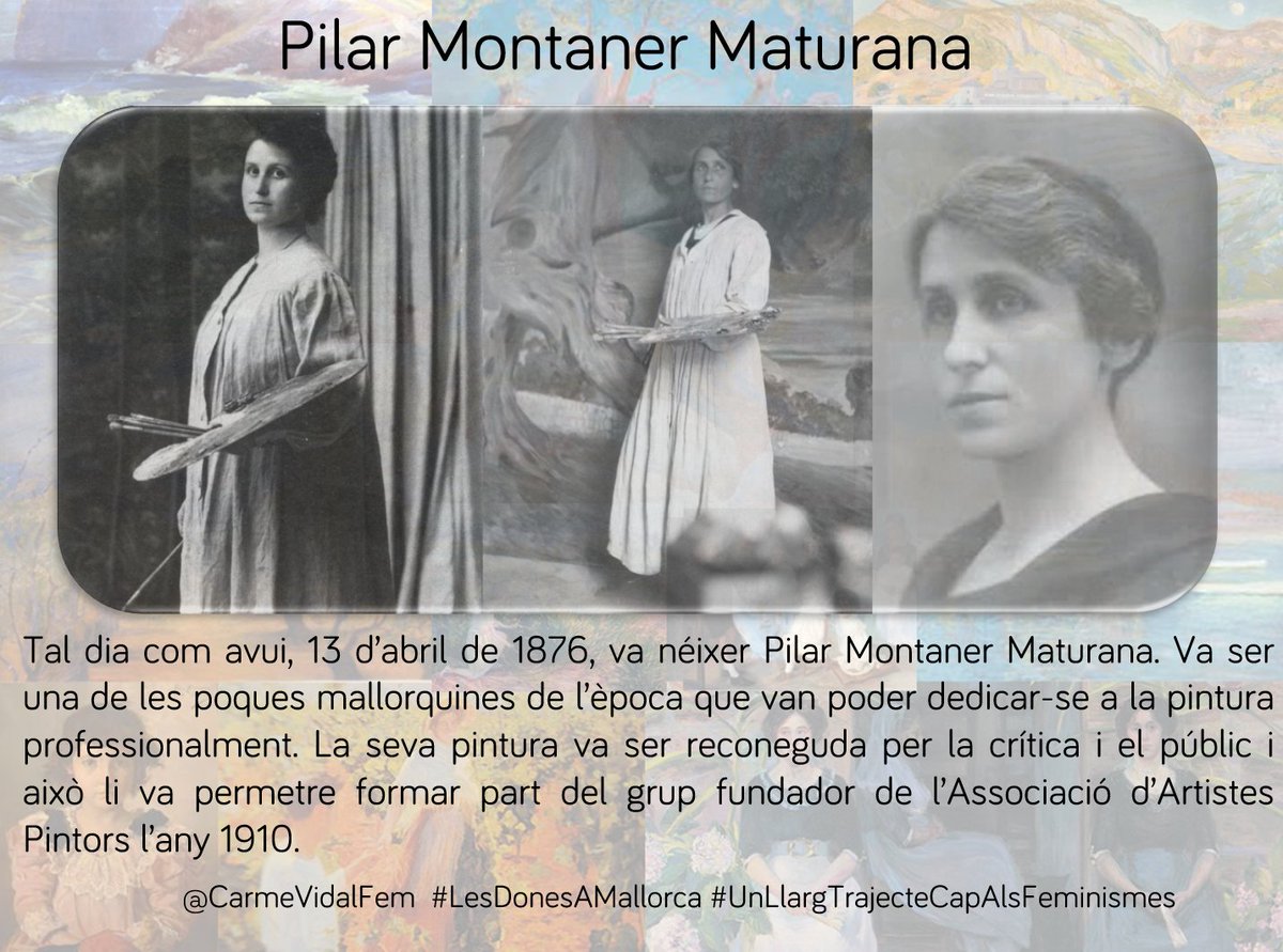 #TalDiaComAvui 13 d’abril de 1876, va néixer #PilarMontanerMaturana, una de les poques mallorquines de l’època que van poder dedicar-se a la pintura professionalment. #DonesMallorquines #DonesArtistes #DonesDeMallorca #DonaIArt