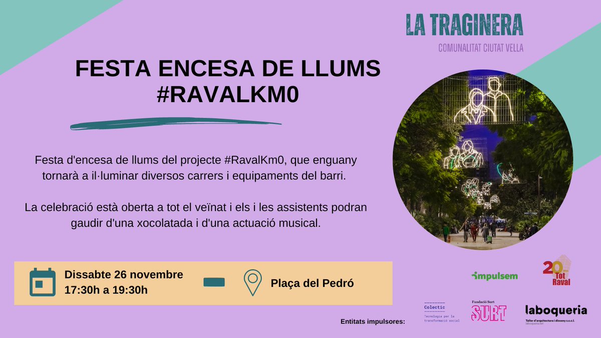 la_traginera's tweet photo. El projecte #RavalKm0 il·lumina els carrers i equipaments del barri, aquesta edició dinamitzat per La Traginera.
Per construir i aplicar una filosofia socialment responsable
📅 Dissabte 26 novembre. #ReservaData https://t.co/oJsWBZNAI0