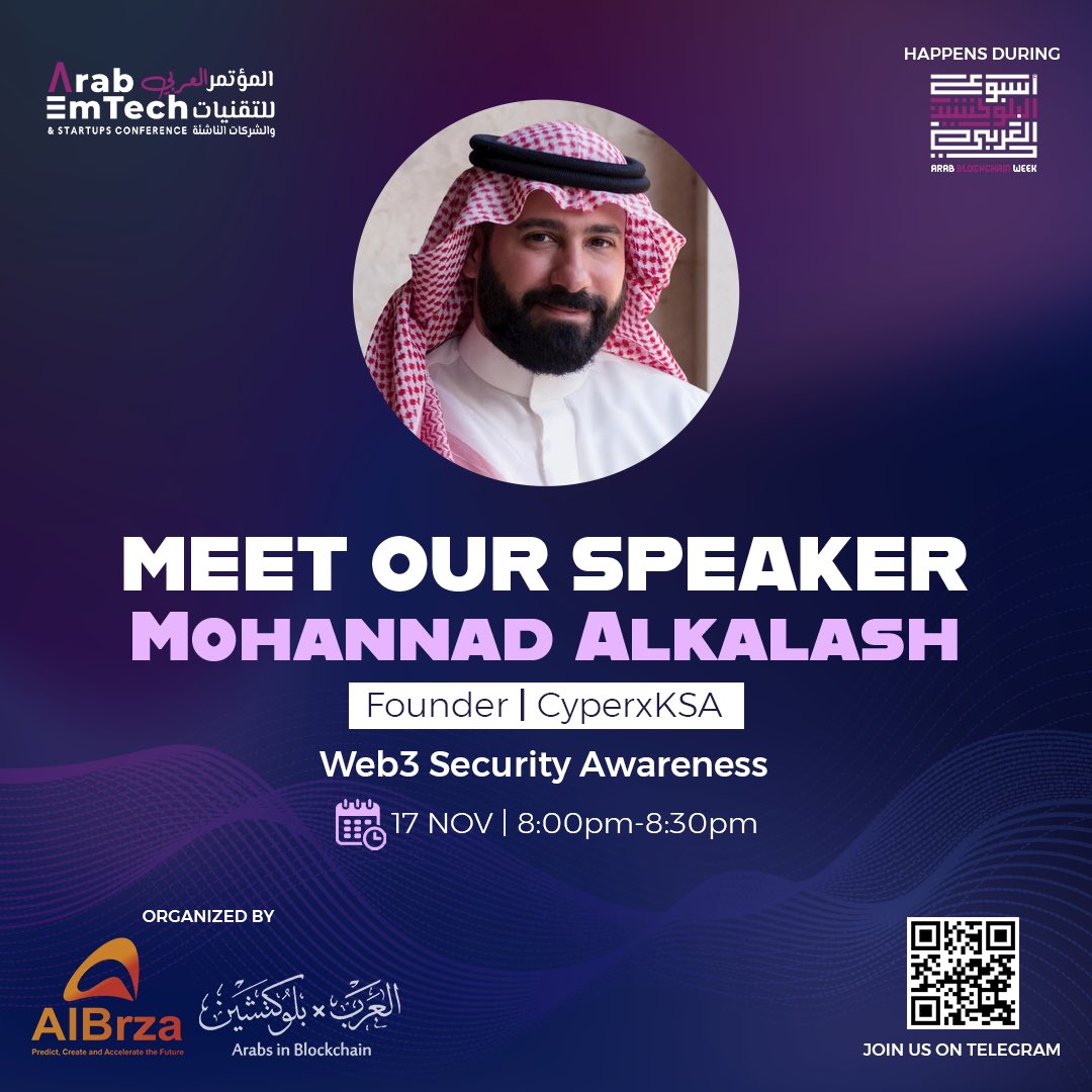 We are honored to welcome Mohannad AlKalash, Founder of <a href="/CyberxWorld/">CyberX | سايبر إكس</a>, that will speak on “Web3 Security Awareness” during <a href="/arabemtechconf/">Arab EmTech & Startups Conference</a>!!

Join us! #abw2022

All times are based on Dubai time, +4 GMT

Register here
bit.ly/3euKUD7

Our Telegram
bit.ly/3D2ZJGw