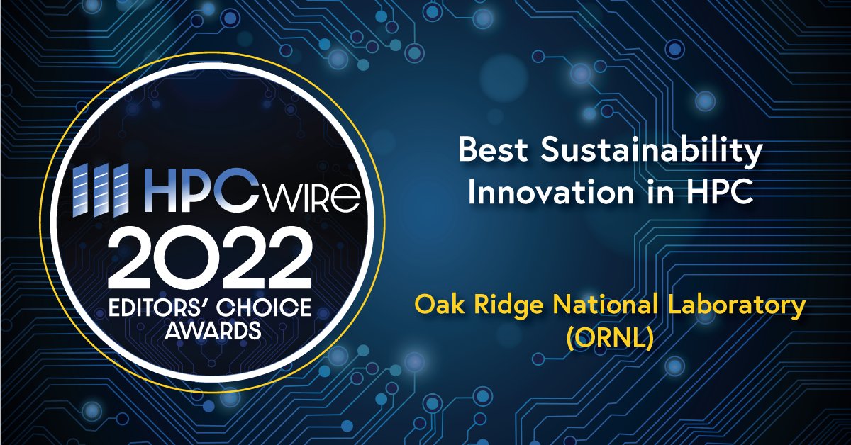 Of the @HPCwire awards announced during @Supercomputing @ORNL received the Readers’ and Editors’ Choice awards for “Top Supercomputing Achievement” bit.ly/3XfvV1o and “Best Sustainability Innovation in HPC.” bit.ly/3UG5U9N #DiscoverFrontier #HPCwireRCA22