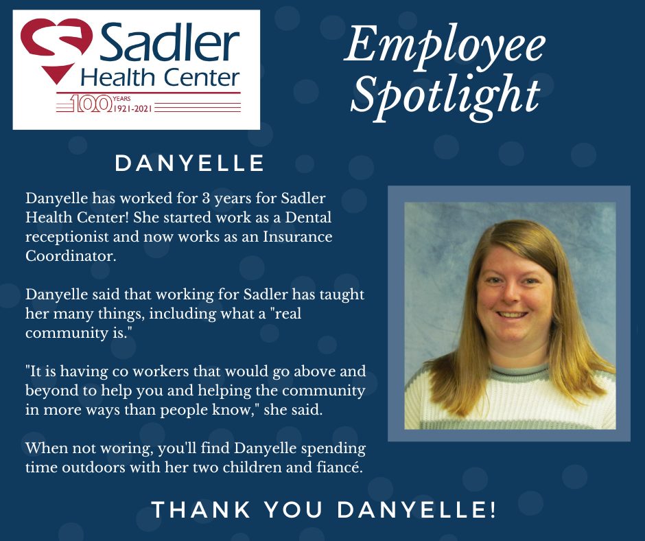 The Employee Spotlight this month is Danyelle! She said Sadler has taught her many things including what a "real community is." 

Danyelle mostly works behind the scenes in her role as an Insurance Coordinator and working to make it easier for all patients.

Thank you Danyelle!