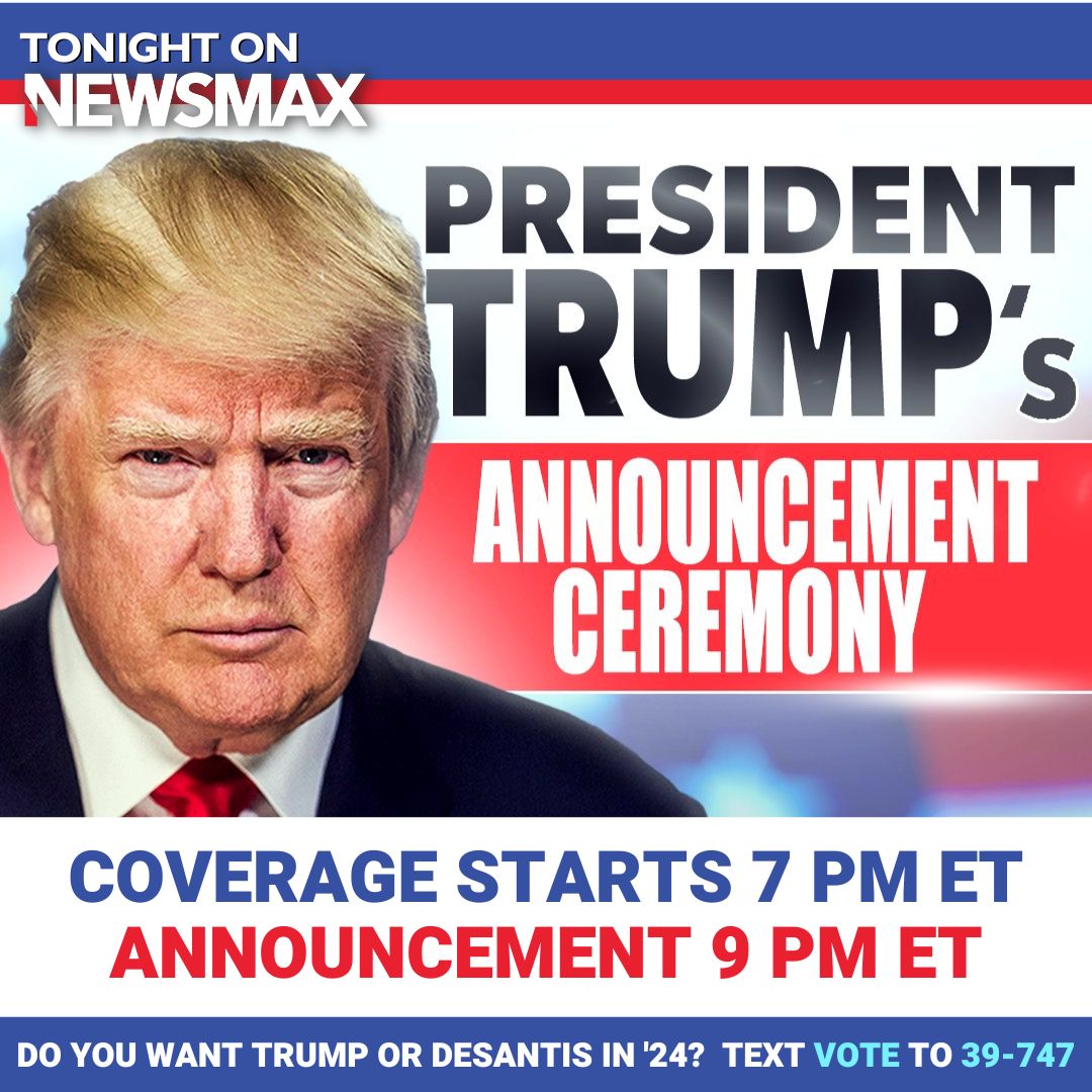 NEWSMAX's tweet photo. TUNE IN: Watch NEWSMAX tonight for LIVE coverage of fmr. Pres. Trump's big announcement at Mar-A-Lago! 

Coverage begins with "Rob Schmitt Tonight" at 7 PM ET, and Trump's announcement LIVE at 9 PM ET. 

More info: https://t.co/zGUiin0pw6 https://t.co/3UwvXC1nqM