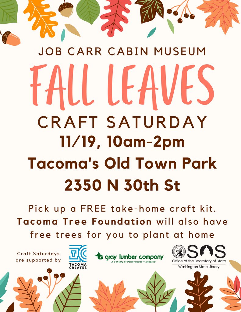 Pick up a free fall-themed craft kit from the museum porch on Saturday 11/19, 10am-2pm, while supplies last. Plus, Tacoma Tree Foundation will have free #trees for you to plant at home. 

jobcarrmuseum.org/events