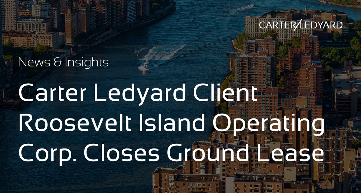 carterledyard's tweet photo. Carter Ledyard's Barbara Brown, Rocco Sainato and Chris Rizzo assisted client Roosevelt Island Operating Corporation in its closing on a long-term ground lease to the Hudson Companies and the Related Companies on November 10th, 2022. #landuse #newyork https://t.co/tNl1Vj7xGN https://t.co/o7JqOyN8kc