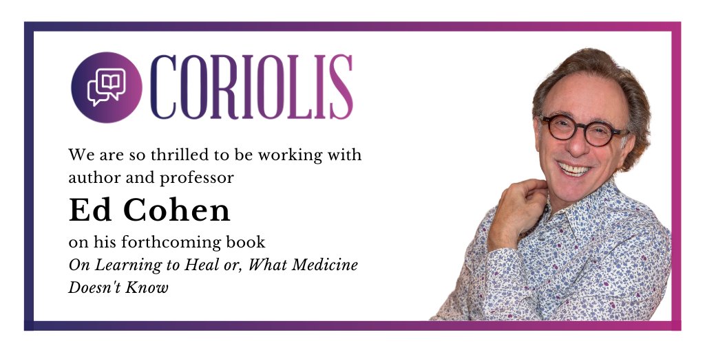 CoriolisCo's tweet photo. We are so thrilled to be working with author and professor Ed Cohen (@Healing_Counsel)on his forthcoming book, "On Learning to Heal or, What Medicine Doesn't Know" by @DukePress.
#EdCohen #OnLearningToHeal #AlternativeMedicine #Counseling #CoriolisClient https://t.co/0MEkk9QPh0