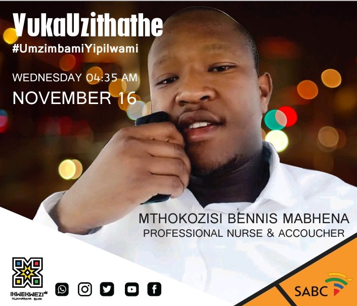 #VukaUzithathe || #UmzimbamiYipilwami

👤 Mthokozisi Bennis Mabhena, Professional nurse and Accoucher
🎙️ Thandymamakhe
📻 @Ikwekwezi_FM #DSTV804