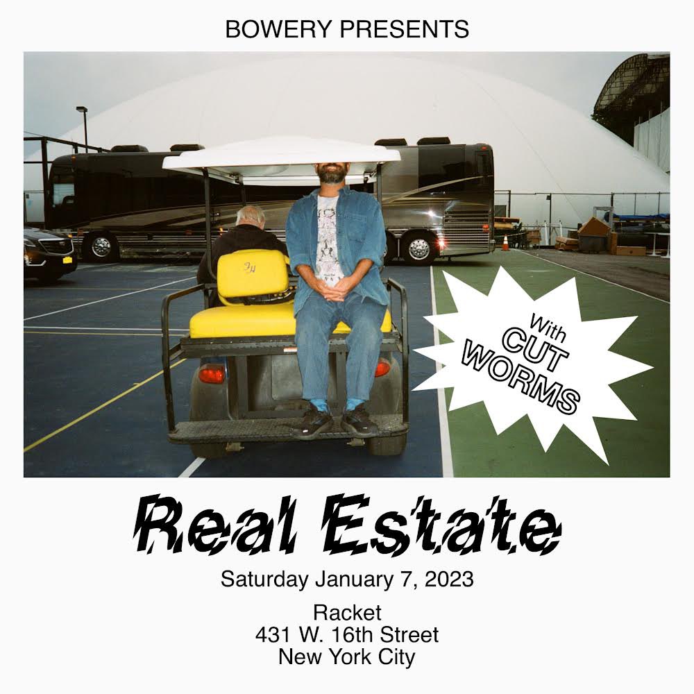 I play in a band called <a href="/realestateband/">Real Estate, band</a> and we’re playing this place New York City in very early 2023 and you should come.