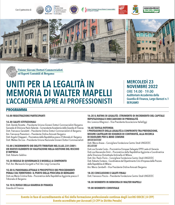 📌 UNITI PER LA LEGALITÀ IN MEMORIA DI WATER MAPELLI: L'ACCADEMIA APRE AI PROFESSIONISTI
Accademia della Gdf di Bergamo, 23/11/2022 h 14:30
Iscrizione dottori commercialisti: lnkd.in/dpkKE6NG
Iscrizione avvocati: lnkd.in/dtXEftfz