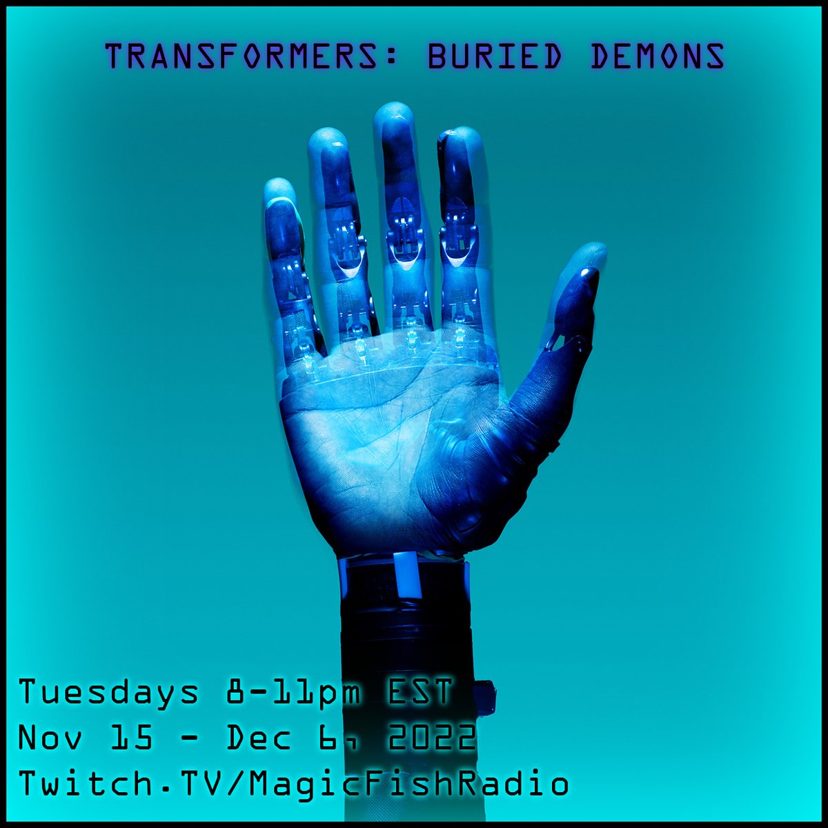 Tonight! We start our four part #Transformers campaign #BuriedDemons! 

Tuesdays 8-11pm EST, 11/15/22 through 12/6/22 on
Twitch.tv/MagicFishRadio

GM GM <a href="/JNCollins132/">John Collins</a> Players ActualDraccus, <a href="/MsChrysilla/">Chrysilla - Tarot for the World We Want</a> &amp; <a href="/OnceAndFutureDr/">Duffle Bag Full of Zombies Press</a>

#Essence20 #TTRPG #ActualPlay #LiveStream #Robots #DeepCut