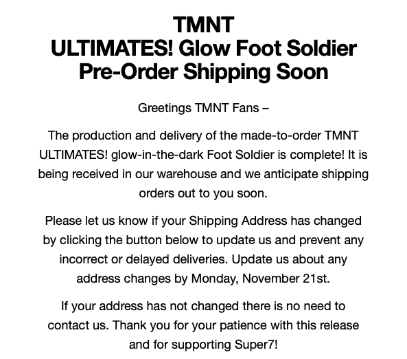 VeebsToys's tweet photo. If you ordered the glow in the dark #TMNT ULTIMATES! #FootSoldier from @super7store - check your email. It is shipping soon, so make sure your address is up to date.
#Teenagemutantninjaturtles #super7 #ULTIMATESfigures #TMNTULTIMATES https://t.co/yLrSVLZf8q