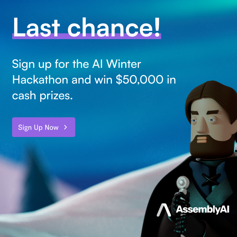 AssemblyAI's tweet photo. Last chance to sign up and hack away for $50K! Our AI Winter Hackathon starts December 9th.