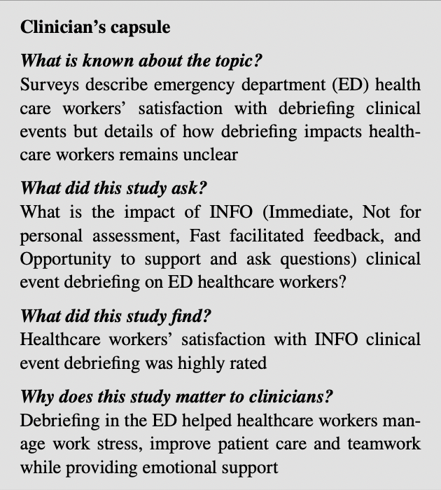 Interprofessional clinical event debriefing-does it make a difference? Attitudes of ED care providers to INFO clinical event debriefings by Stuart C. Rose et al. rdcu.be/cZKpL 
Conclusion: this study provides further evidence supporting debriefing in clinical care areas
