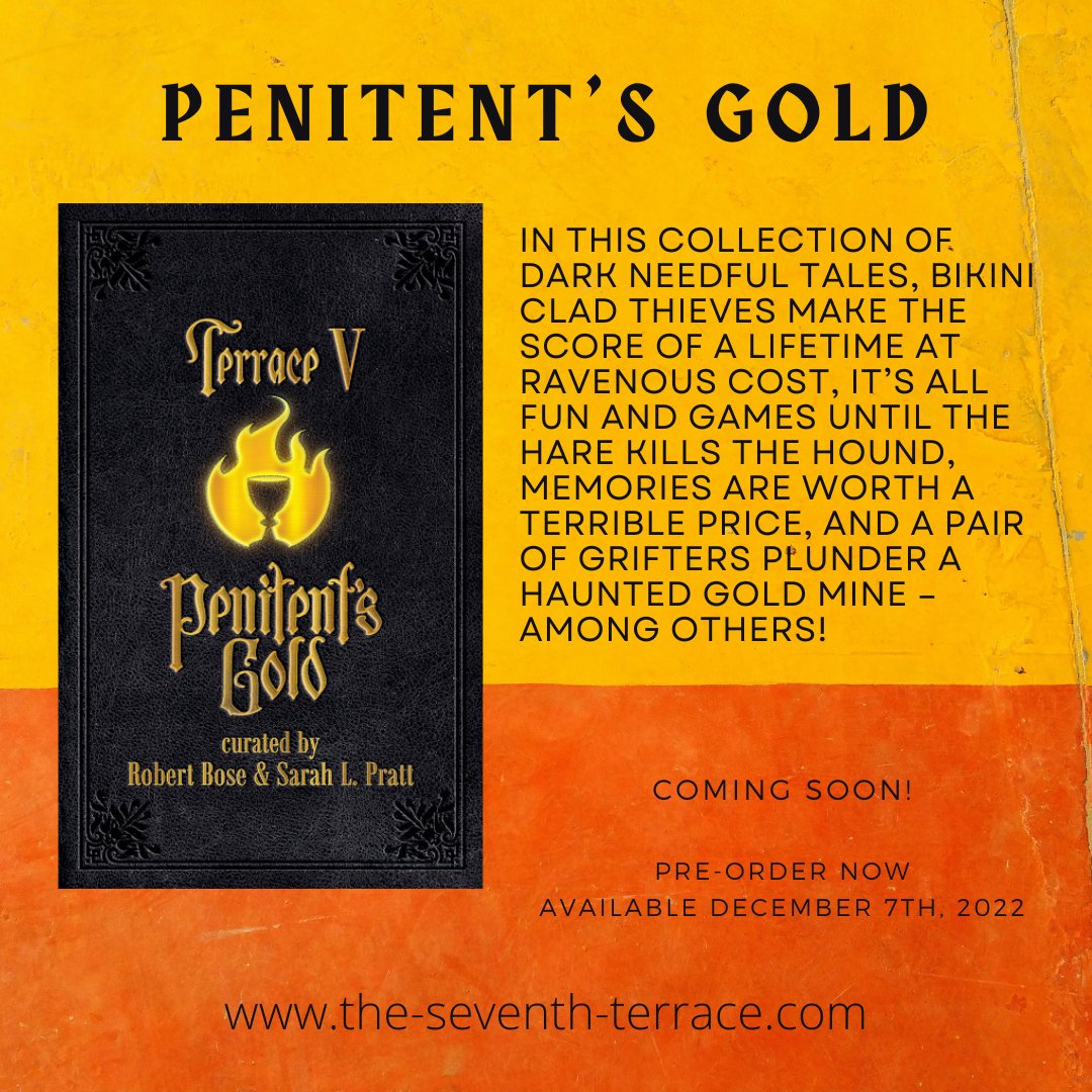 Welcome to the 5th Terrace in the famed Purgatorio, where fellow penitents atone for incorrigible greed, languishing in sight of gold forever out of reach.

Stories by <a href="/Chris_Marrs/">Chris Marrs</a> <a href="/MorganTaija/">Taija Morgan</a>, <a href="/ShaneKroetsch/">Shane Kroetsch</a> <a href="/cpcwrites/">Chris Patrick Carolan 🇨🇦 🏴󠁧󠁢󠁳󠁣󠁴󠁿</a> <a href="/RobBose/">Rob Bose</a> Lindsay Thomas and Sarah L. Pratt

Out in 3 weeks!