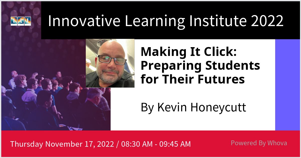 kevinhoneycutt's tweet photo. I am speaking at Innovative Learning Institute 2022. Please check out my talk if you're attending the event! #oklaed #k20ili #makingitclick - via #Whova event app https://t.co/AwndItCIgA