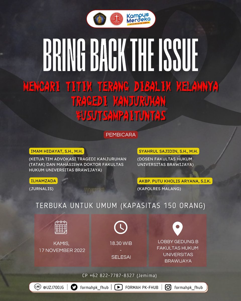 SALAM FORMAH PK! 

Bring Back The Issue dengan mengusung tema “Mencari Titik 
Terang di Balik Kelamnya Tragedi Kanjuruhan #UsutSampaiTuntas”. 

📆 Kamis, 17 November 2022
⏰ 18.30-Selesai
📍 Lobby Gedung B Fakultas Hukum Universitas Brawijaya

#UsutTuntas #UniversitasBrawijaya