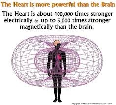 The heart is smarter and more powerful than the brain. It operates on a higher level. You don't need proof of something when your heart already knows the answer.