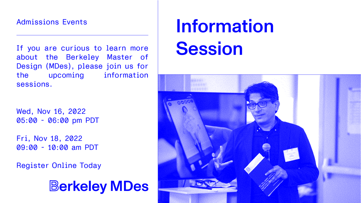 The applications for graduate admission to join Berkeley Master of Design in Fall 2023 are open! 
Join us this Wednesday - Nov 16, and Friday - Nov 18, to learn more about life in the Berkeley Mdes program!
RSVP here: tinyurl.com/46jvsc94
#mdes2023
#berkeleymdes
#ucberkeley
