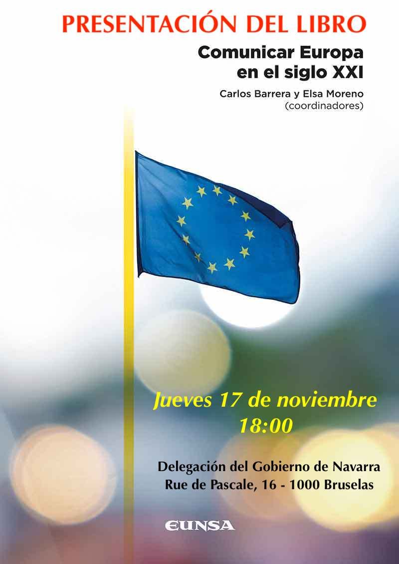 ¿Te interesa la política de #comunicacion🎙️de la #UE 🇪🇺?

➡️No te pierdas la presentación en Bruselas del libro “Comunicar Europa en el siglo XXI”👉 bit.ly/3QZfFxH
 
🗓️ Mañana jueves 17/11 a las 18:00
📍En <a href="/Europainfo_na/">Delegación Navarra UE-Bruselas</a>
 
📝Inscripciones➡️delegacion.bruselas@navarra.es
