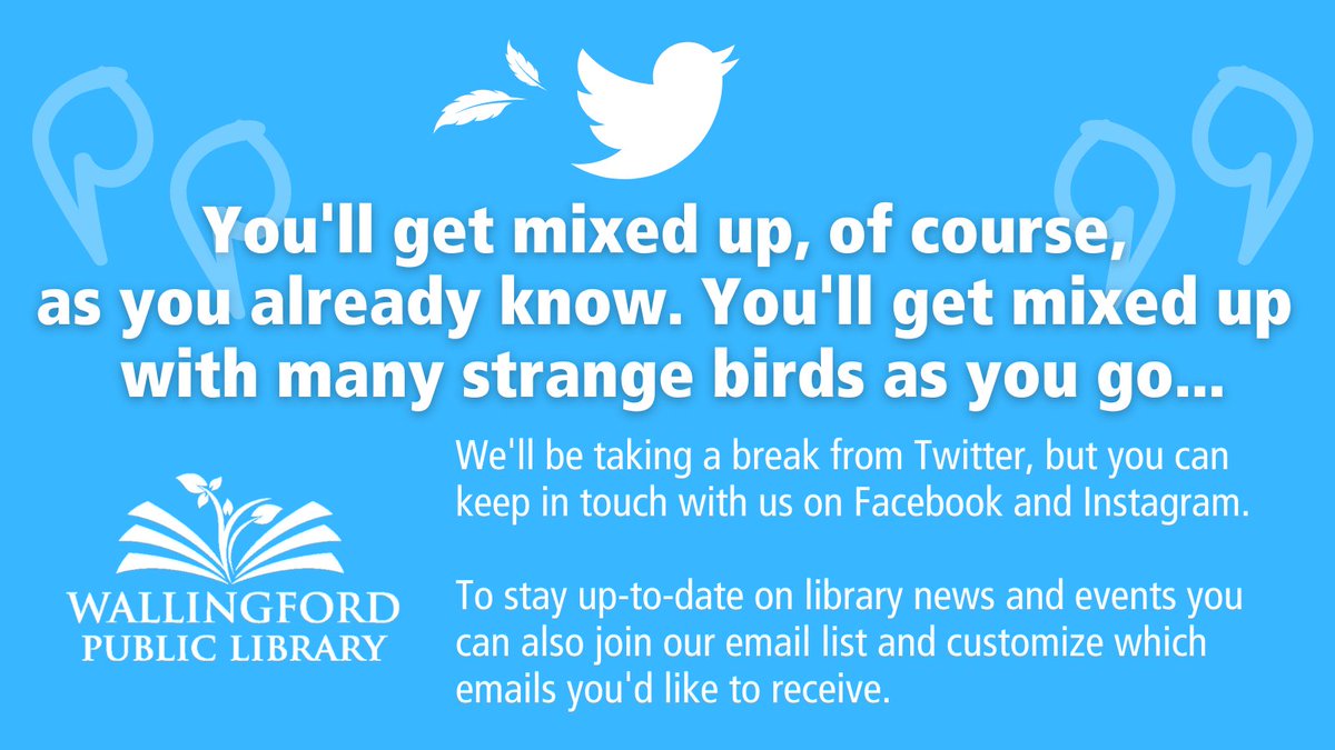 Walpublib's tweet image. We&apos;re taking a break from the bird, but you can keep in touch with us on Facebook and Instagram. Join our email list for library news and events: walpublib.org/email